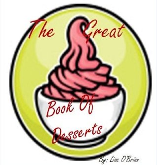 The Great Book Of Desserts (Kindle Edition)