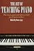 The Art of Teaching Piano: ...
