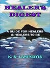 Healer's Digest: A Guide for Healers & Healers to Be
