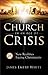 The Church in an Age of Crisis: 25 New Realities Facing Christianity