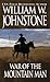 War of the Mountain Man by William W. Johnstone