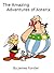 The Amazing Adventures of Asterix by James Forster
