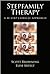 Stepfamily Therapy by Scott Browning