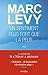 Un sentiment plus fort que la peur by Marc Levy