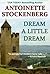 Dream a Little Dream by Antoinette Stockenberg