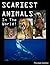Scariest Animals In The Wor...