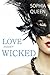 Love Most Wicked by Sophia Queen