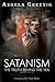 Satanism, The Truth Behind The Veil by Angela Greenig