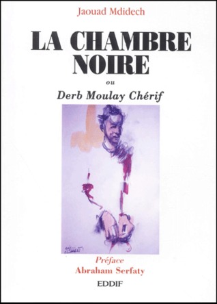 La chambre noire ou Derb Moulay Chérif