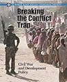 Breaking the Conflict Trap: Civil War and Development Policy (Policy Research Reports)