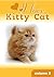 I Love Kitty Cat (A Learn to Read Picture Book for Kids) Volume 3