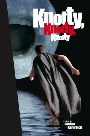 Knotty, Knotty, Knotty by Joshua Kornreich