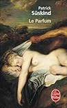 Le Parfum: Histoi...