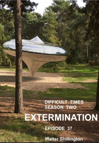 Difficult Times - Season Two - Extermination - Episode 37 (Difficult Times - Extermination)