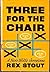 Three for the Chair