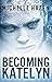Becoming Katelyn