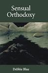 Sensual Orthodoxy