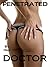 PENETRATED BY HER DOCTOR - No holes barred!: FIVE HOT STORIES