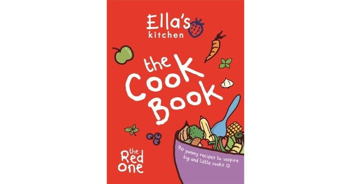 Ella's Kitchen The Cookbook The Red One by Ella's Kitchen