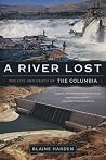 A River Lost: The...