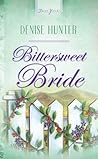 Bittersweet Bride by Denise Hunter
