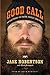 Good Call by Jase Robertson