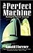 The Perfect Machine by Ronald Florence