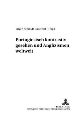 Portugiesisch kontrastiv gesehen und Anglizismen weltweit