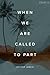 When We Are Called to Part: Hope and Heartbreak in the Vanishing World of the Kalaupapa Leprosy Settlement