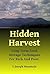 Hidden Harvest: Long Term Food Storage Food Storage for Rich and Poor.