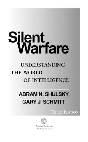 Silent Warfare: Understanding the World of Intelligence, 3d Edition (Kindle Edition)