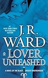Lover Unleashed by J.R. Ward Lover Unleashed by J.R. Ward
