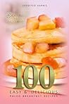 Paleo Breakfast Recipes: 100 Easy and Delicious Paleo Breakfast Recipes