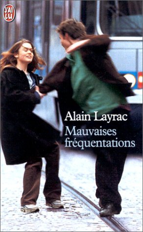Mauvaises fréquentations (LITTÉRATURE FRANÇAISE)
