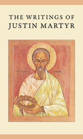 The Writings of Justin Martyr: Annotated Edition (Kindle Edition)