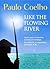 Like the Flowing River by Paulo Coelho