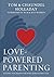 Love-Powered Parenting by Tom Holladay