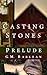 Prelude - Casting Stones