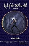 Lord of the White Hell, Book One by Ginn Hale Lord of the White Hell, Book One by Ginn Hale