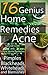 16 Genius Home Remedies for Acne: Natural Cures and Simple Home Remedies for Pimples, Blackheads, Whiteheads, and Blemishes