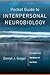 Pocket Guide to Interpersonal Neurobiology by Daniel J. Siegel