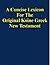 A Concise Lexicon For The Original Koine Greek New Testament by M. Pate