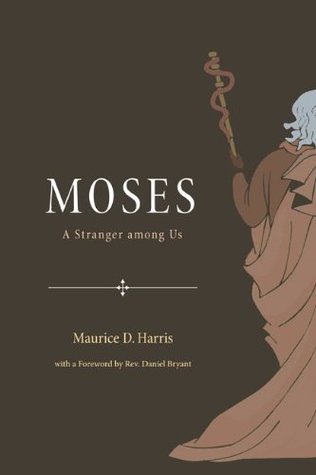 Moses: A Stranger Among Us (Kindle Edition)