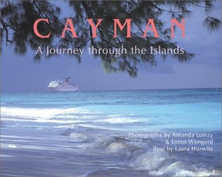 Cayman : A Photographic Journey Through the Islands (Hardcover)