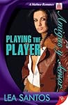 Playing the Player by Lynda Sandoval
