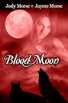 Blood Moon by Jody Morse
