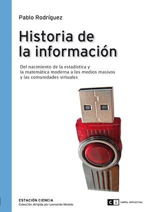 Historia de la Información: del nacimiento de la estadística y la matemática moderna a los medios masivos y las comunidades virtuales