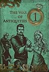 The War of Antiquities: One