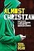 Almost Christian : What the Faith of Our Teenagers is Telling the American Church
