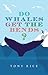 Do Whales Get the Bends? by Tony Rice